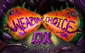 首选武器 DX Weapon of Choice DX
