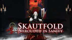 Skautfold：理智虚影 Skautfold Shrouded in Sanity