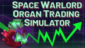 太空军阀器官交易模拟 Space Warlord Organ Trading Simulator