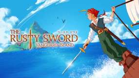 锈剑：先锋岛 The Rusty Sword Vanguard Island