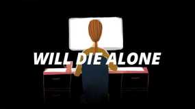 Will Die Alone