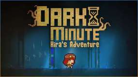 黑暗时刻：基拉历险记 DARK MINUTE Kira’s Adventure