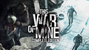 我的战争：完整版 This War of Mine:Complete Edition