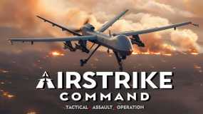 空袭司令部：战术突击行动 AirStrike Command: Tactical Assault Operation