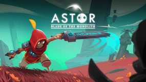 阿斯特：巨碑之刃 Astor: Blade of the Monolith