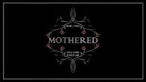 孤女救母记 MOTHERED – A ROLE-PLAYING HORROR GAME