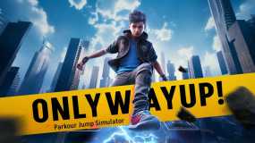 只能向上：跑酷跳跃模拟器 Only Way Up! Parkour Jump Simulator