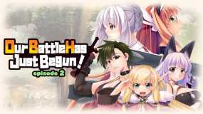 我们的战争从现在开始!第二章 Our Battle Has Just Begun! episode 2
