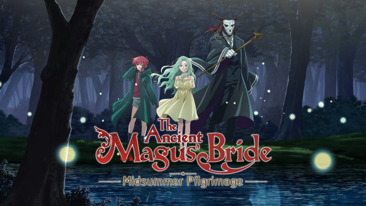 魔法使的新娘 盛夏幻影与梦中旅途 The Ancient Magus’ Bride Midsummer Pilgrimage