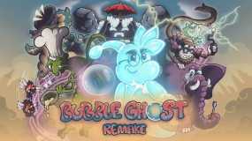 泡泡幽灵：重制版 Bubble Ghost Remake