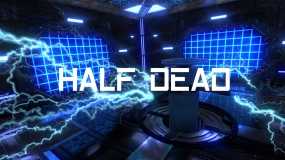 半死不活 HALF DEAD