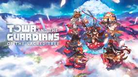 永久与神树的祈愿者丨Towa and the Guardians of the Sacred Tree