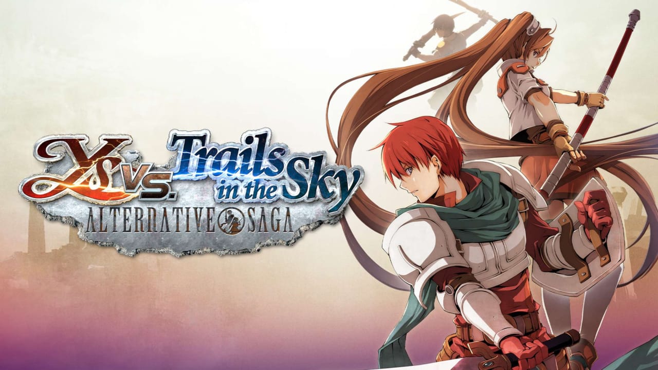 伊苏 vs. 空之轨迹:抉择传奇 Ys vs. Trails in the Sky: Alternative Saga