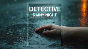 侦探：雨夜 DETECTIVE – Rainy Night