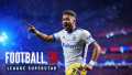 足球26：联赛巨星丨Football 26 League Superstar