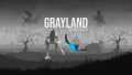 灰色大地：重制版丨Grayland Remastered