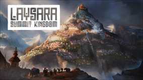 肋萨拉 顶峰王国丨Laysara: Summit Kingdom