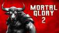 荣耀死斗2丨Mortal Glory 2