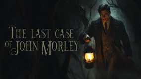 约翰 · 莫利的最后一案丨The Last Case of John Morley